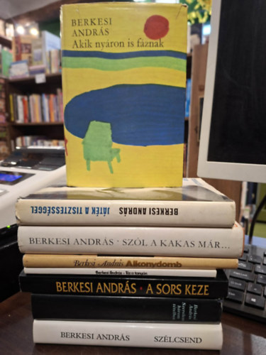 Berkesi András - 8 db Berkesi András kötet, KÖNYVMENTŐ AJÁNLAT: Szélcsend, Szerelem három tételben, A sors keze, Tűz a tanyán, Alkonydomb, Szól a kakas már..., Játék a tisztességgel, Akik nyáron is fáznak