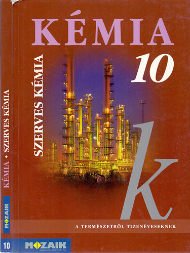 Dr Siposn�-Horv�th B.-P�ntek L�szl�n� - K�mia 10. Szerves k�miai ismeretek. MS-2620 Tank�nyv