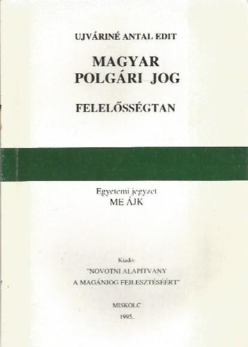 Ujvrin Antal Edit - Felelssgtan (Magyar polgri jog)