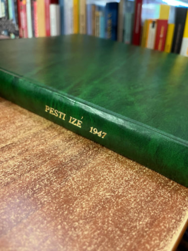 G�l Gy�rgy - Pesti Iz� 1947 II.�vfolyam 1.-51.sz�m