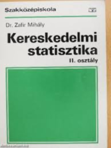 Dr. Zafir Mihly - Kereskedelmi statisztika II.