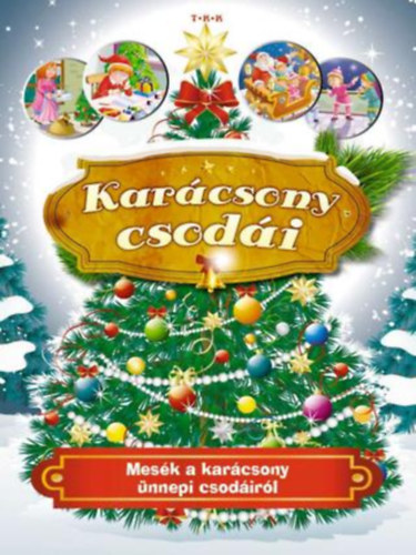 Karcsony csodi - Mesk a karcsony nnepi csodirl