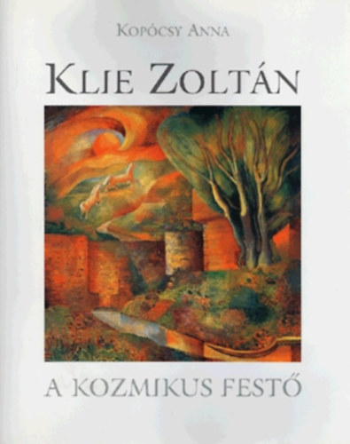 Kop�csy Anna - Klie Zolt�n - A kozmikus fest�