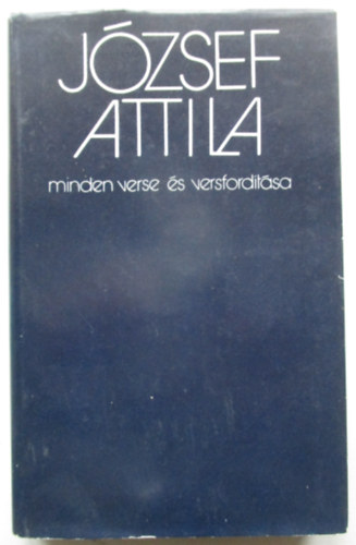 J�zsef Attila - Stoll B�la  (sz�veggondoz�s) - J�zsef Attila minden verse �s versford�t�sa