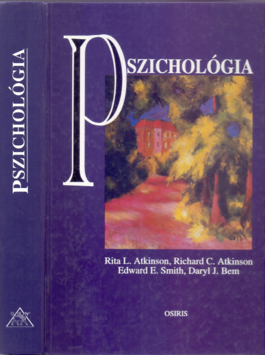 Rita L. Atkinson . Richard C. Atkinson . Edward E. Smith . Daryl J. Bem - Pszichol�gia (Osiris tank�nyvek)