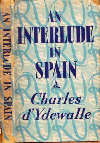 Charles d'Ydewalle - An Interlude in Spain
