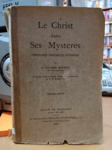 Columba Marmion - Le Christ dans Ses Mystéres - conferences spirituelles liturgiques