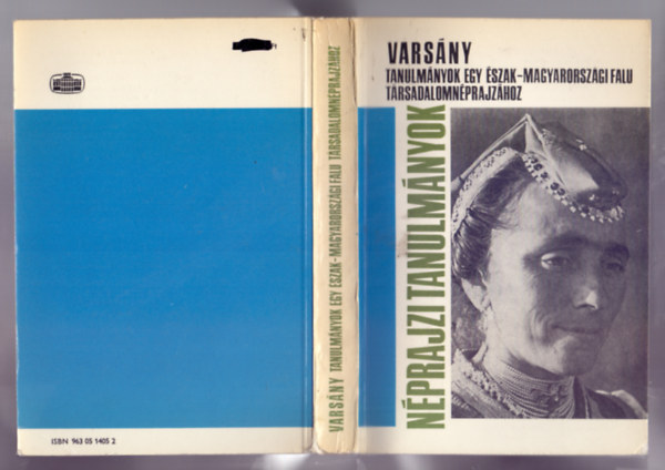 Bodrogi Tibor  (szerk.) - Varsny - Tanulmnyok egy szak-magyarorszgi falu trsadalomnprajzhoz (Nprajzi tanulmnyok)