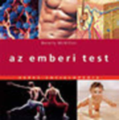 Beverly McMillan - Az emberi test (Kpes enciklopdia)