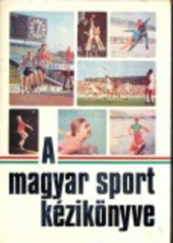 Antal-Sass-L�szl�  (szerk.) - A magyar sport k�zik�nyve