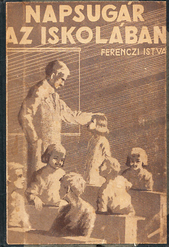 Ferenczi Istv�n - Napsug�r az iskol�ban