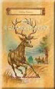 Móra Ferenc - Rege a csodaszarvasról és más elbeszélések