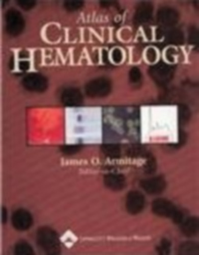 James O Armitage - Atlas of Clinical Hematology