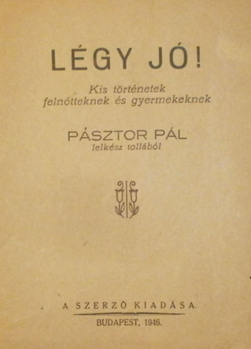 P�sztor P�l - L�gy j�!