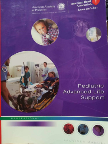 Mark Ralston MD  (Editor) - Pediatric Advanced Life Support - Provider Manual - Gyermekgy�gy�szat
