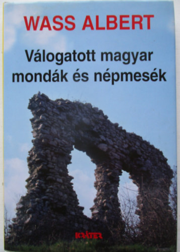 Wass Albert - V�logatott magyar mond�k �s n�pmes�k