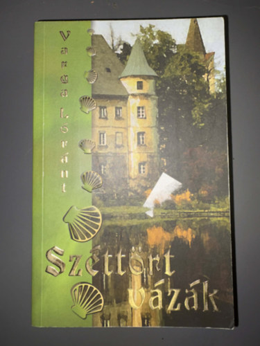 Szerk.: Maros Edit Varga L�r�nt - Sz�tt�rt v�z�k (Egyedi tem�kfot�)