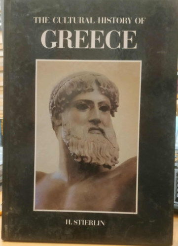 Henri Stierlin - The Cultural History of Greece