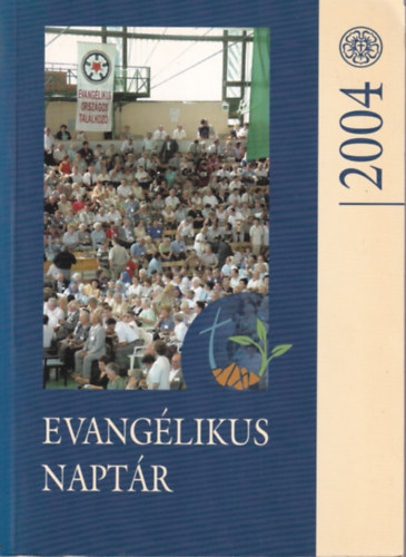 Kendeh-Kirchknopf Pter - Evanglikus naptr a 2004. vre