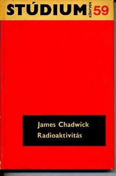 James Chadwick - Radioaktivit�s