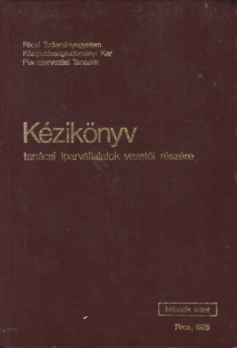 Dr. Zeller Gyula - Dr. Barakonyi Kroly - Kziknyv tancsi iparvllalatok vezeti rszre  II.