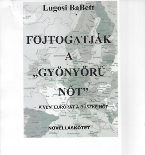 Lugosi BaBett - Fojtogatjk a "gynyr nt"