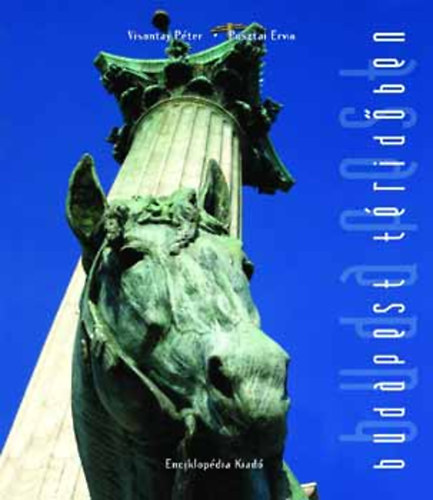 Pusztai Ervin Visontay Péter - Budapest téridőben