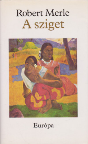 Robert Merle - A sziget