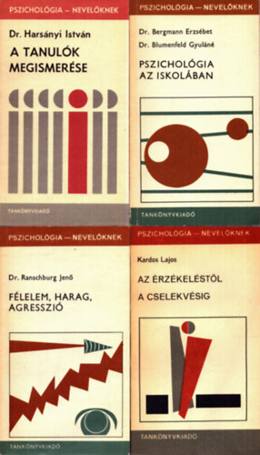 Dr. Dr. Blumenfeld Gyul�n�, Dr. Hars�nyi Istv�n, Kardos Lajos, Dr. Ranschburg Jen� Bergmann Erzs�bet - 4 db a Pszichol�gia nevel�knek sorozatb�l: Pszichol�gia az iskol�ban - A tanul�k megismer�se - Az �rz�kel�st�l a cselekv�sig - F�lelem, harag, agresszi�