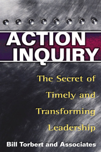 Dalmar Fisher, David Rooke Bill Torbert - Action Inquiry