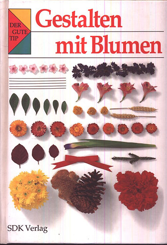 Bora-Haber, Edit, Dr. - Gestalten mit Blumen