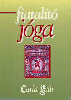 Carla Galli - Fiatalító jóga