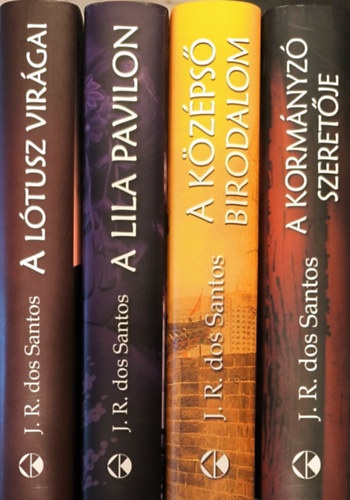 José Rodrigues dos Santos - A lótusz virágai 1-4. (A lótusz virágai + A lila pavilon + A középső birodalom+ A kormányzó szeretője)