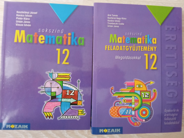 Kosztolnyi Jzsef  Kovcs Istvn  Pintr Klra  Urbn Jnos  Vincze Istvn - Sokszn matematika 12 tanknyv + megoldsok