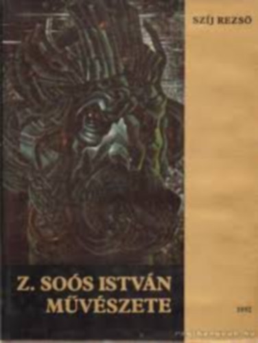 Szíj Rezső - Z.Soós István művészete