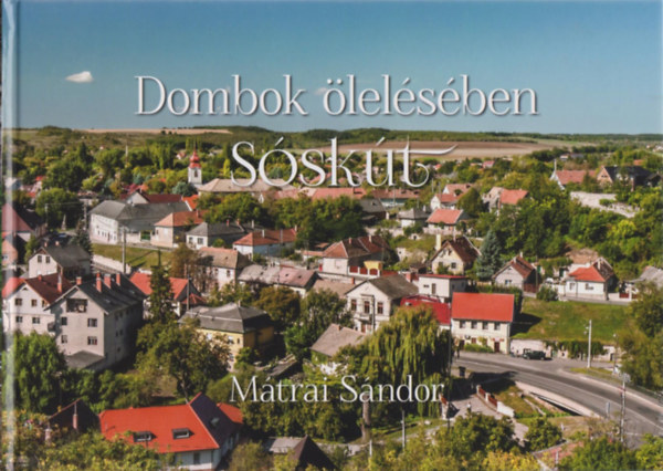 M�trai S�ndor - Dombok �lel�s�ben - S�sk�t
