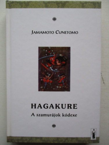 Jamamoto Cunetomo - Hagakure-a szamurjok kdexe