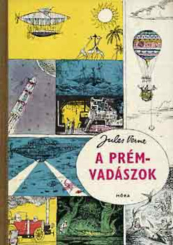 Jules Verne - A prémvadászok.