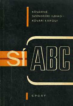 K�v�rin� Szendr�di Ilkik�; K�v�ri K�roly - S� ABC