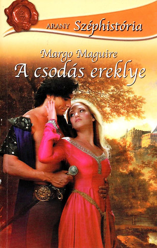 Margo Maguire - A csodás ereklye
