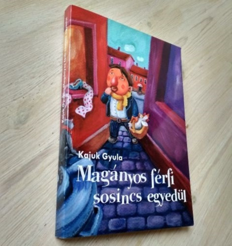 Kajuk Gyula - Magányos férfi sosincs egyedül