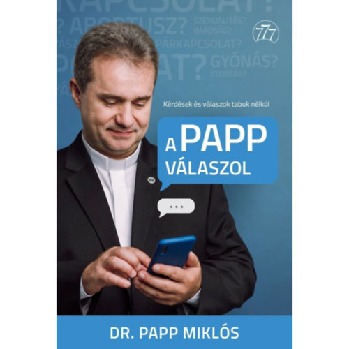 Dr. Papp Lszl - A papp vlaszol - krdsek s vlaszok tabuk nlkl