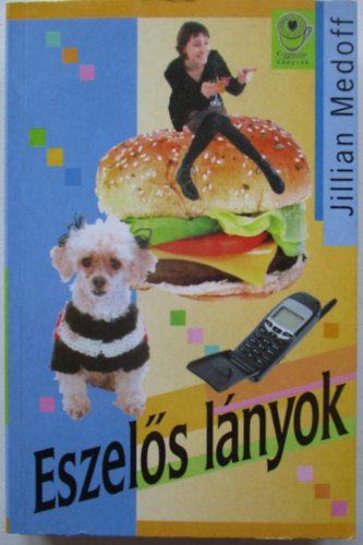 Jillian Medoff - Eszel�s l�nyok