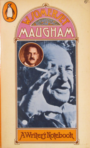 William Somerset Maugham - A Writer's Notebook