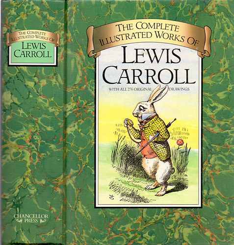 Lewis Carroll - The Complete Illustrated Works of Lewis Carroll