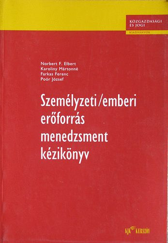 Dr. Po�r J�zsef - Dr. Karoliny M�rtonn�  (f�szerk.) - Szem�lyzeti/emberi er�forr�s menedzsment k�zik�nyv