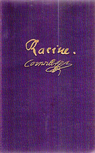 Racine-Corneille - Phdra Andromache-Cid