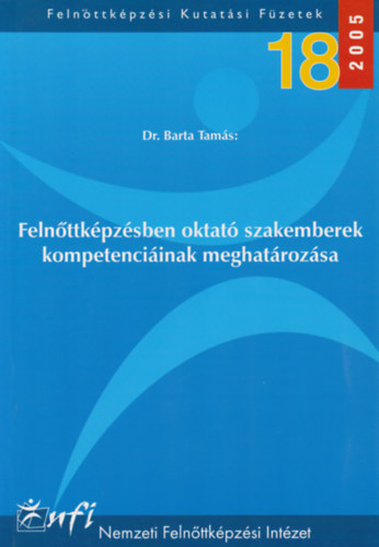 Dr. Barta Tam�s - Feln�ttk�pz�sben oktat� szakemberek kompetenci�inak meghat�roz�sa - Kutat�si z�r�tanulm�ny