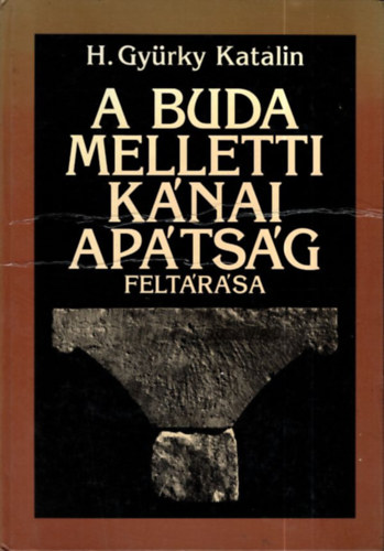 H. Gyrky Katalin - A Buda melletti knai aptsg feltrsa