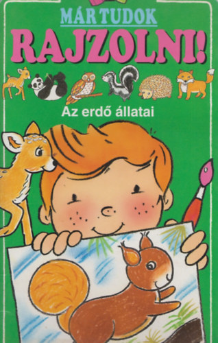 Mr tudok rajzolni! - Az erd llatai